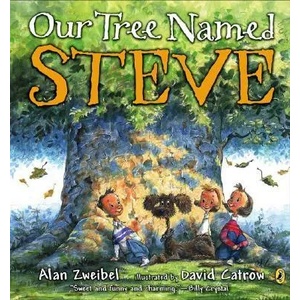 Our Tree Named Steve | Alan Zweibel, David Catrow (ISBN: 9780142407431)