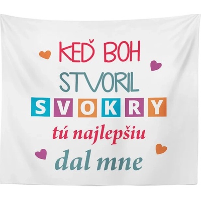 Sablio Deka Keď Boh stvoril svokry tú najlepšiu dal mne 150x120