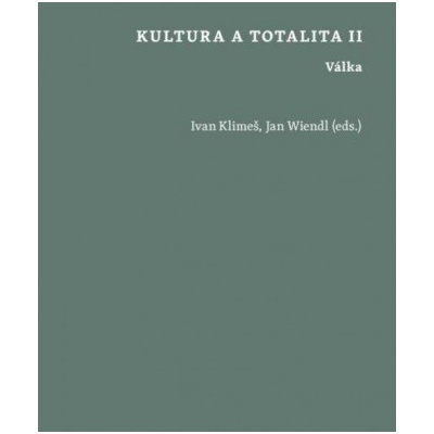 Kultura a totalita II Válka