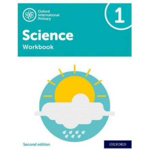 Oxford International Primary Science Second Edition: Workbook 1 (ISBN: 9781382006606)