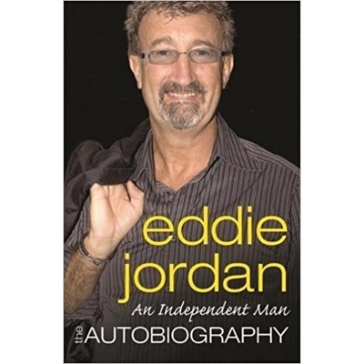 An Independent Man: The Autobiography - Eddie Jordan