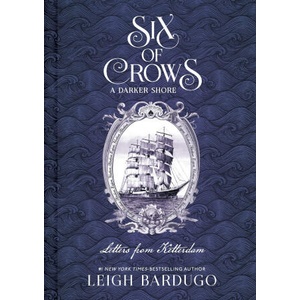 Six of Crows: A Darker Shore: Letters from Ketterdam (ISBN: 9781510105737)