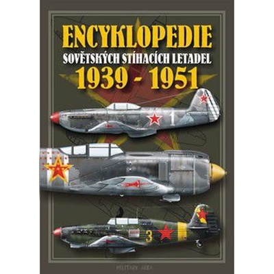 Encyklopedie sovětských stíhacích letadel 1939-1951 - Leonard Herbert