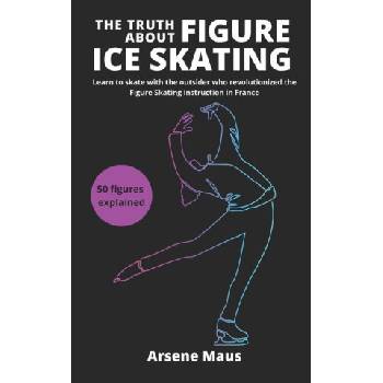 The Truth About Figure Ice Skating | Claire Lasfargue