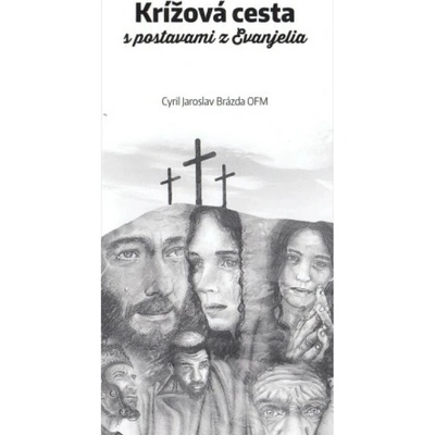 Krížová cesta s postavami z Evanjelia - Cyril Jaroslav Brázda OFM