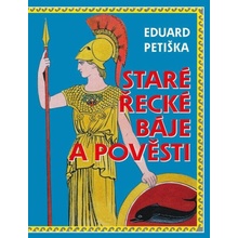 Staré řecké báje a pověsti - Eduard Petiška