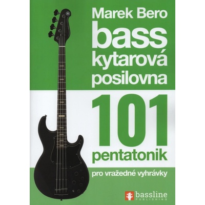 bassline publishing Baskytarová posilovna (zelená) / 101 pentatonik pro vražedné vyhrávky