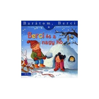 Barátom, Berci Berci és a nagy hó