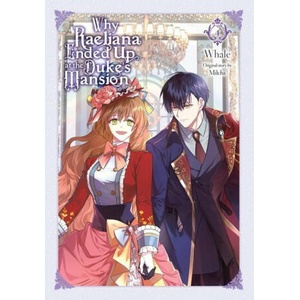 Why Raeliana Ended Up at the Duke's Mansion, Vol. 4 (ISBN: 9781975341145)