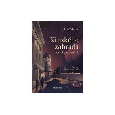 Kinskeho zahrada - Jakub Železný,Ilona PolanskiIlustrátor