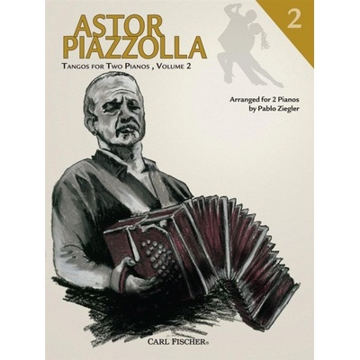 Tangos pre dvoch klavírov Volume 2 Astor Piazzolla