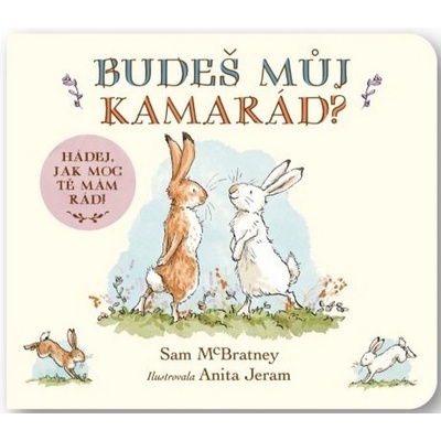 Budeš můj kamarád ? Hádej, jak moc tě mám rád! - Sam McBratney
