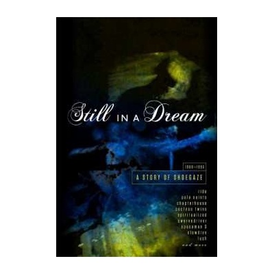 5 Various - Still In A Dream - A Story Of Shoegaze 1988-1995 CD