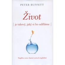 Život je takový, jaký si ho uděláme