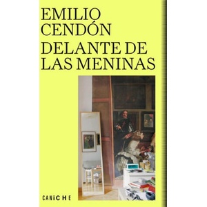 DELANTE DE LAS MENINAS | CENDON, EMILIO (2024)