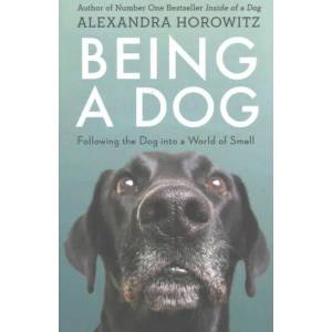 Being a Dog | ALEXANDRA HOROWITZ (2016)