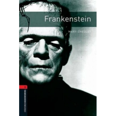 Oxford Bookworms Library: Stage 3: Frankenstein Shelley MaryPaperback