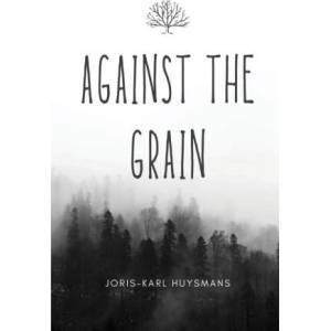 AGAINST THE GRAIN (ISBN: 9788196076917)