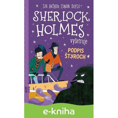Sherlock Holmes vyšetruje: Podpis štyroch - Arthur Conan Doyle, Stephanie Baudet