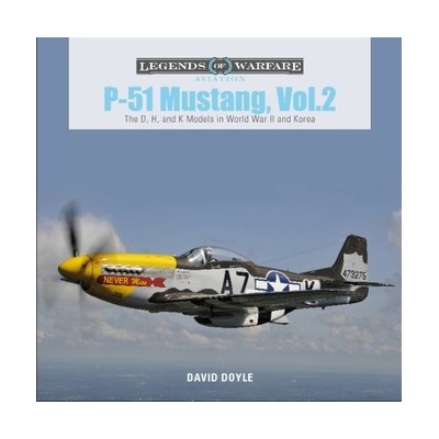 P-51 Mustang, Vol. 2: The D, H and K Models in World War II and Korea