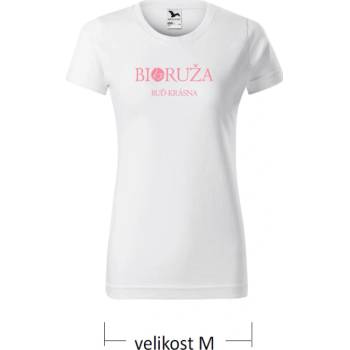 Dámske tričko Buď krásna Bioruža biele