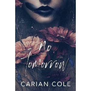 No Tomorrow | Carian Cole (ISBN: 9781959194125)