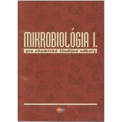 MIKROBIOLÓGIA I pre chemické študijné odbory