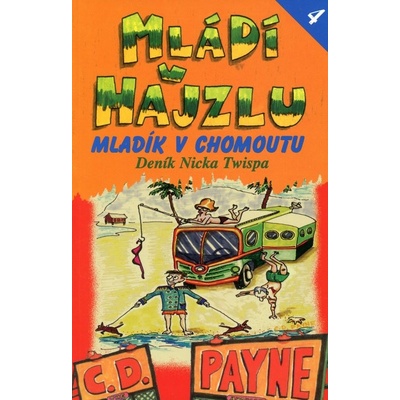 Mládí v hajzlu 4 - Mladík v chomoutu - C. D. Payne
