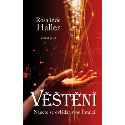 Věštění. Naučte se ovládat svou intuici - Rosalinde Haller