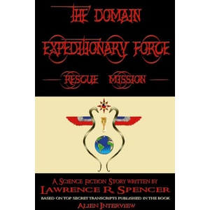 Domain Expeditionary Force Rescue Mission | Lawrence R. Spencer (2019)