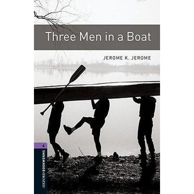 Oxford Bookworms Library 4 Three Men in a Boat New Edition