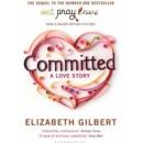 Committed: A Love Story - E. Gilbert