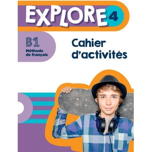 Explore 4 - Cahier d'activités (B1) | Fabienne GALLON (ISBN: 9782017159322)