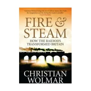 Fire and Steam | Christian Wolmar (ISBN: 9781843546306)