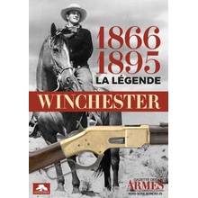 WINCHESTER 1866-1895 LA LÉGENDE