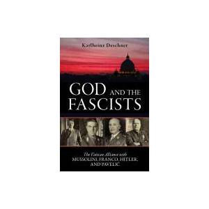 God and the Fascists | Karlheinz Deschner (ISBN: 9781616148379)