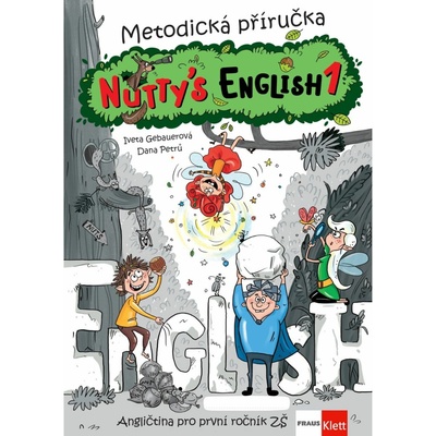 Nutty´s English 1 – metodická příručka [tištěná]