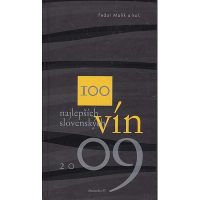 100 najlepších slovenských vín 2009 - Kolektív autorov