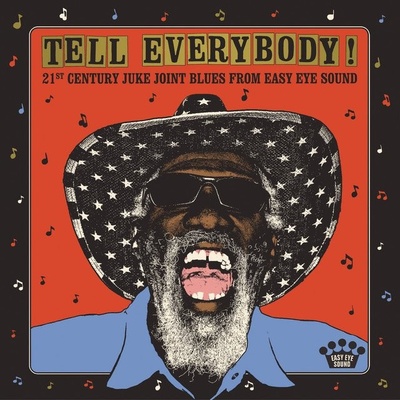 Tell Everybody! 21st Century Juke Joint Blues From Easy Eye Sound - LP