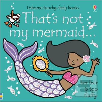 Thats not my mermaid... - Fiona Watt, Rachel Wells ilustrácie