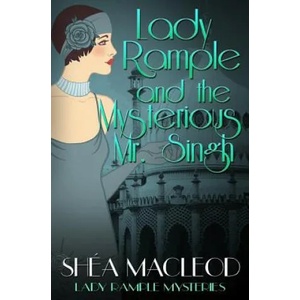 Lady Rample and the Mysterious Mr. Singh | Shea MacLeod (ISBN: 9781071427866)