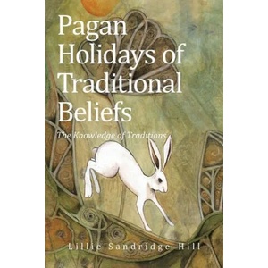 Pagan Holidays of Traditional Beliefs | Lillie Sandridge-Hill (ISBN: 9781663218643)