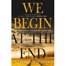 We Begin at the End - Chris Whitaker