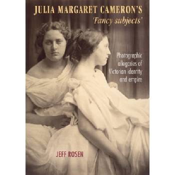 Julia Margaret Cameron's 'Fancy Subjects' | Jeff Rosen