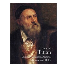 Lives of Titian Vasari Giorgio