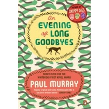 An Evening of Long Goodbyes P. Murray