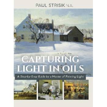 Capturing Light in Oils | PAUL STRISIK