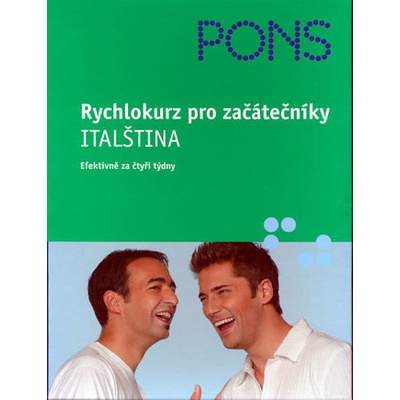 Rychlokurz pro začátečníky - Italština efektivně za čtyři týdny
