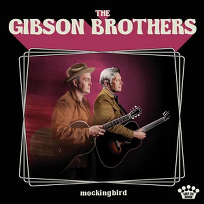 GIBSON BROTHERS - MOCKINGBIRD LP