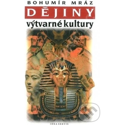 Dějiny výtvarné kultury 1 - Mráz Bohumír